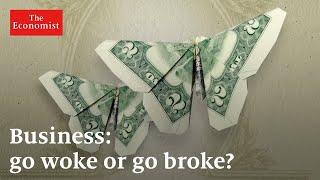 Business go woke or go broke?