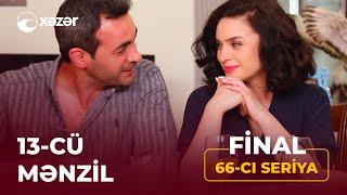 13-cü Mənzil 66-cı  Seriya Final   29.06.2021