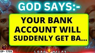 GOD SAYS YOUR BANK ACCOUNT WILL GET BA....️God Message #God #Jesus️Gods Message Today  LH1755