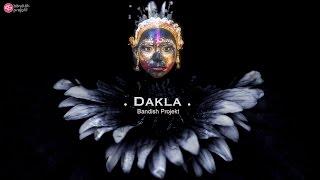 Bandish Projekt - Dakla - Feat. @Aishwaryajoshimusic  & Mc Todfod  Music Video