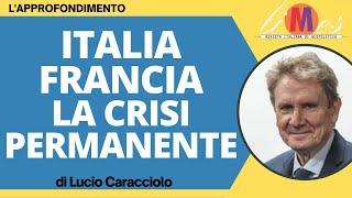 Italia - Francia la crisi permanente. Lapprofondimento di Lucio Caracciolo