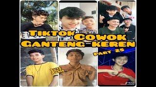 PART 25TIKTOK COWOK GANTENG CAKEP BRONDONG KEREN