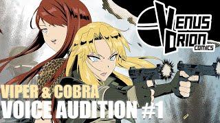 Venus Orion Comics Viper & Cobra Voice Acting Audition #1