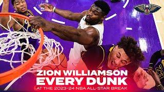 Every Zion Williamson Dunk through 55 Games  2023-24 NBA Highlights