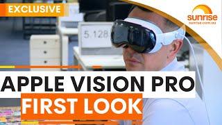 Australian first look  Apple Vision Pro