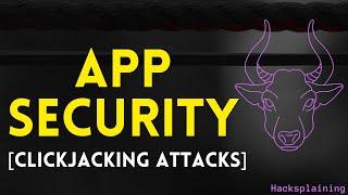 Practical Web Application Security - Part 6 - Clickjacking Attacks Hacksplaining