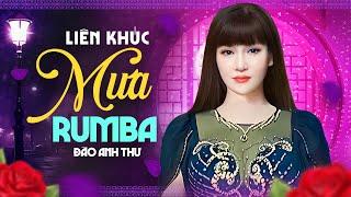 Liên Khúc Mưa Rumba - Liên Khúc Trữ Tình Rumba Xuất Sắc Nhất 2024  Đào Anh Thư Mới Nhất