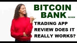 Bitcoin Bank Trading App Review - Is It A Scam Or Legitimate