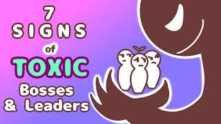 7 Signs You Have a Toxic Boss or Leader