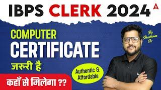 IBPS Clerk Notification 2024  Demand Computer Certificate of IBPS Clerk  But how to get it?