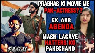 PRABHAS ki Movie me Pakistani Actress Fake OR Truth  Fauji l Prabbhas  TheFilmyBee