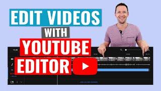 How to Edit Videos with the YouTube Video Editor Updated