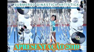 Apresentação de fim de ano 2019 - Submerso Ginástica Artística