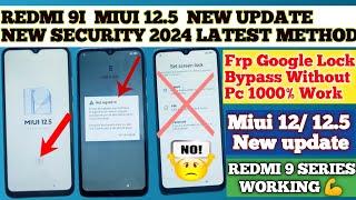 Redmi 9 Series Miui 12 5 New Security 2024  Frp Google Lock Bypass Without Pc