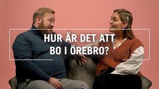 Hur är det att bo i Örebro?