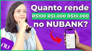 Quanto Rende 100 1.000 e 10.000 Reais no NUBANK? Como Calcular o Rendimento Passo a Passo