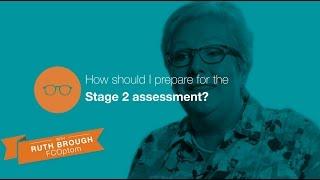 Scheme for Registration - Stage 2 How should I prepare for the Stage 2 assessment?