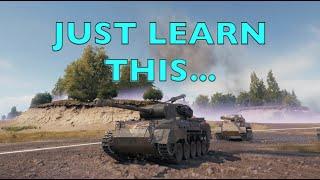 WOT - Just Learn This To Play Better  World of Tanks