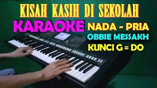 KISAH KASIH DI SEKOLAH - Obie Messakh  KARAOKE Nada Pria