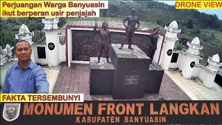 Fakta tersembunyi MONUMEN FRONT LANGKAN Kabupaten Banyuasin