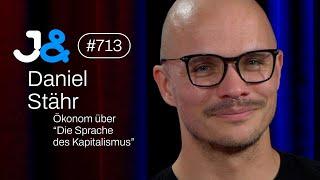 Ökonom Daniel Stähr über Die Sprache des Kapitalismus - Jung & Naiv Folge 713