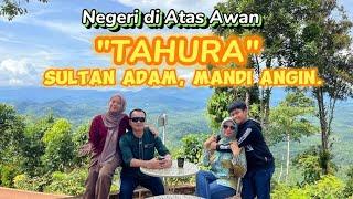 TAHURA SULTAN ADAM  MANDI ANGIN  NEGERI DI ATAS AWAN  @ eddylesty888