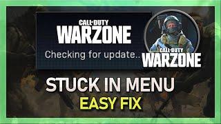 Modern Warfare Warzone - Stuck On Checking For Update  Loading Screen