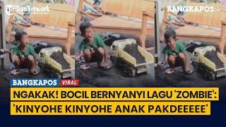 Ngakak Bocil Bernyanyi Lagu Zombie Kinyohe kinyohe anak pakdeeeee