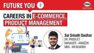 Career in E-Commerce Product Management  ft. Sai Srinath Dasthar Sr. Product Manager IIM Mumbai