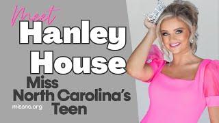 Meet Hanley House - Miss North Carolinas Teen 2023 #missamerica #missamericasteen #missnc #mncteen