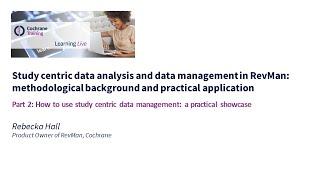 Part 2 How to use study centric data management a practical showcase