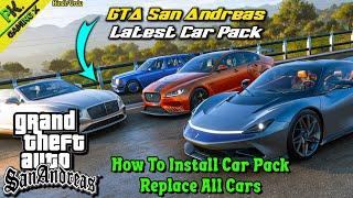 GTA SA Latest Car Pack Replaces All Cars - Super Cars Mod Pack For GTA San Andreas