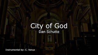 City of God Dan Schutte Instrumental