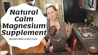 Natural Calm Magnesium Review - Magnesium Supplement Review - A Dietitians Take