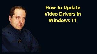 How to Update Video Drivers in Windows 11