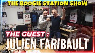 BOOGIE STATION SHOW SPECIAL GUEST JULIEN FARIBAULT 