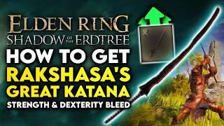 Elden Ring   How to Get Rakshasas Great Katana - Dex Weapon Location Guide Shadow Of The Erdtree