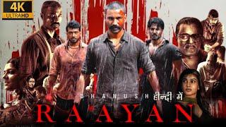 Raayan Full Movie In Hindi  Dhanush S. J. Suryah Sundeep Kishan Kalidas 1080p HD Facts & Review