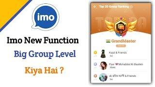 Imo Big Group New Function  Imo Group Level Kaise Bhadaye