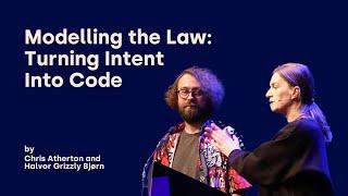 Modelling the Law Turning Intent Into Code - Chris Atherton & Halvor Grizzly Bjørn - DDD Europe 24