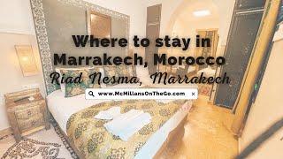 Where to stay in Marrakech Riad Nesma Review Marrakech Riad Riad in Morocco