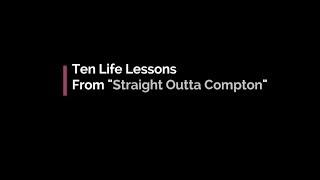 Ten Life Lessons From Straight Outta Compton