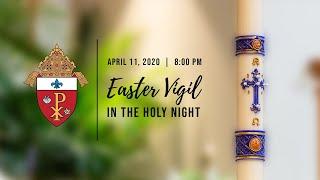 Easter Vigil April 11 2020