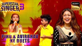 Pihu ने Avirbhav को गाते वक़्त क्यों टोका?  Superstar Singer 3  Pihu & Avirbhav Ke Duets