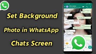 How to Set Background Photo in WhatsApp Chats Screen  Change WhatsApp Chats Background