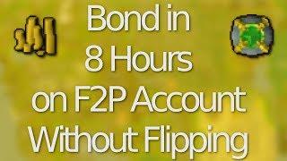 OSRS How to Get a Bond in 8 hrs on F2P - 335khr no requirements