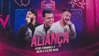 ALIANÇA - Vitor Fernandes e @diegoevictorhugo  DVD Piseiro Apaixonado