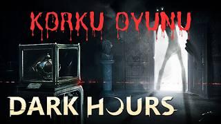 Korku Oyunu Oynuyorz  Dark Hours Prologue