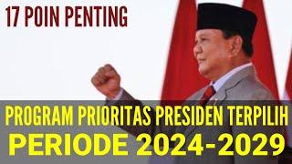 17 PROGRAM PRIORITAS PRESIDEN DAN WAPRES TERPILIH PRABOWO-GIBRAN UNTUK RAKYAT INDONESIA