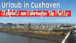 Wohnmobil-Stellplatz am Fährhafen  Die Platte  Cuxhaven  Stellplatztipp an der Nordsee